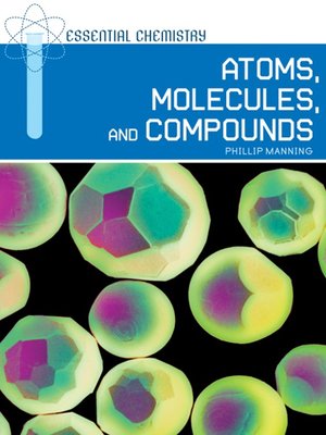 cover image of Atoms, Molecules, and Compounds